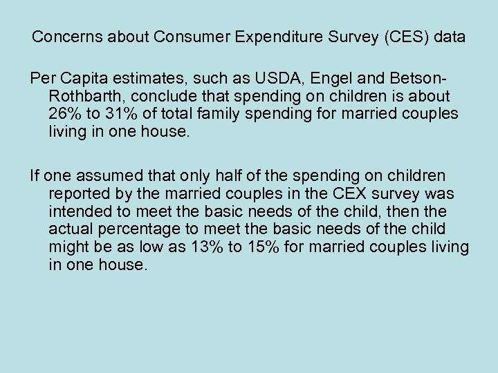 Concerns about Consumer Expenditure Survey (CES) data Per Capita estimates, such as USDA, Engel