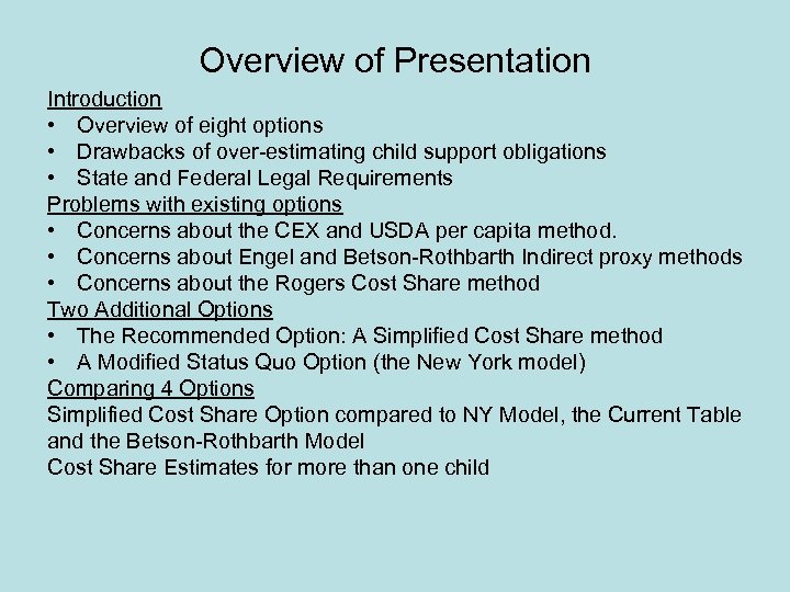 Overview of Presentation Introduction • Overview of eight options • Drawbacks of over-estimating child