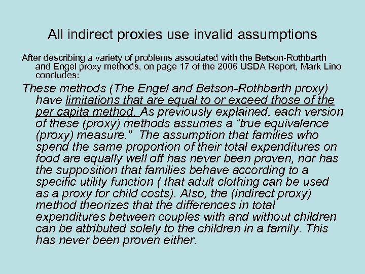 All indirect proxies use invalid assumptions After describing a variety of problems associated with