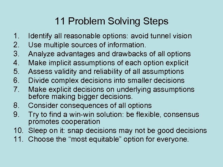 11 Problem Solving Steps 1. 2. 3. 4. 5. 6. 7. Identify all reasonable