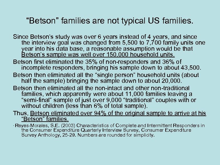 “Betson” families are not typical US families. Since Betson’s study was over 6 years