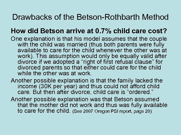 Drawbacks of the Betson-Rothbarth Method How did Betson arrive at 0. 7% child care