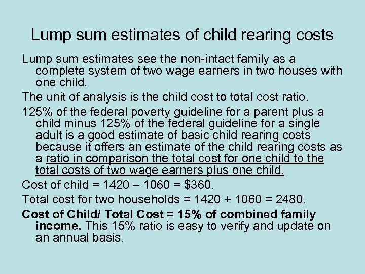 Lump sum estimates of child rearing costs Lump sum estimates see the non-intact family