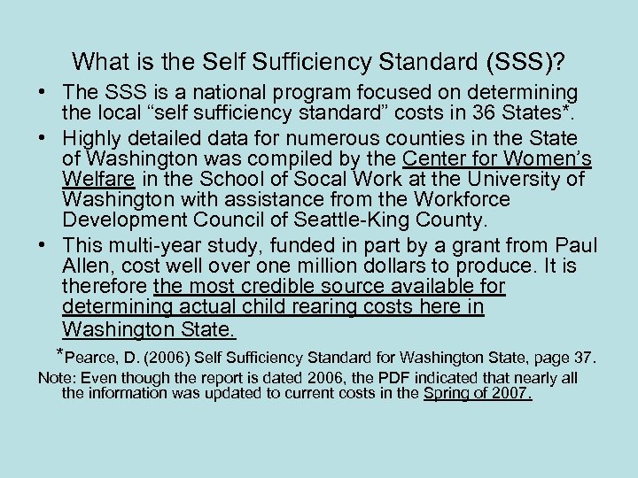 What is the Self Sufficiency Standard (SSS)? • The SSS is a national program