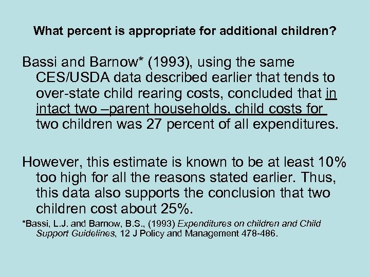 What percent is appropriate for additional children? Bassi and Barnow* (1993), using the same