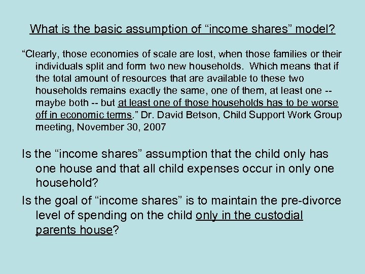 What is the basic assumption of “income shares” model? “Clearly, those economies of scale
