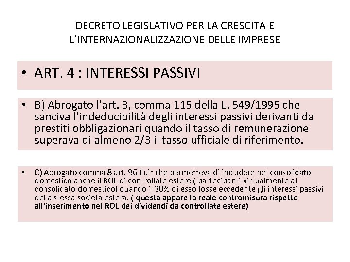 DECRETO LEGISLATIVO PER LA CRESCITA E L’INTERNAZIONALIZZAZIONE DELLE IMPRESE • ART. 4 : INTERESSI