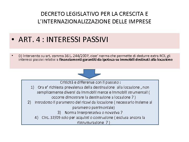 DECRETO LEGISLATIVO PER LA CRESCITA E L’INTERNAZIONALIZZAZIONE DELLE IMPRESE • ART. 4 : INTERESSI