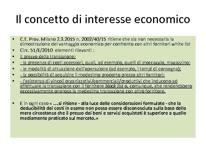 Il concetto di interesse economico • • C. T. Prov. Milano 2. 3. 2015