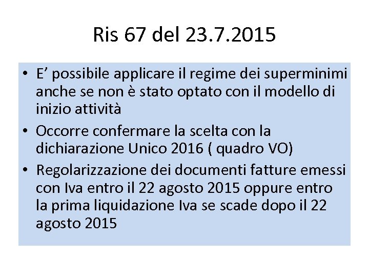 Ris 67 del 23. 7. 2015 • E’ possibile applicare il regime dei superminimi