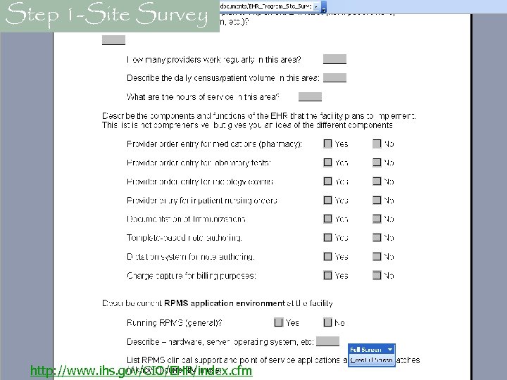 Step 1 -Site Survey http: //www. ihs. gov/CIO/EHR/index. cfm 