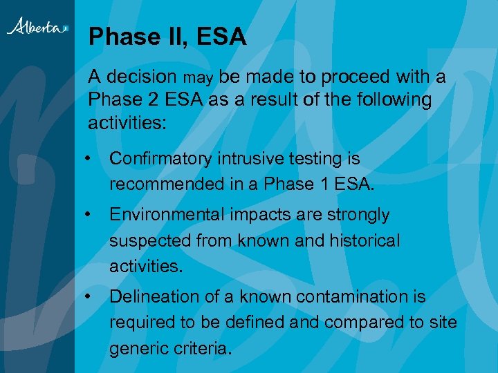 Phase II, ESA A decision may be made to proceed with a Phase 2