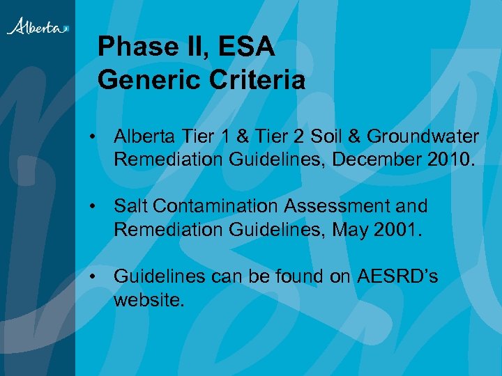 Phase II, ESA Generic Criteria • Alberta Tier 1 & Tier 2 Soil &