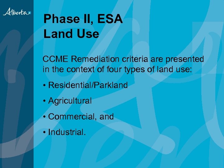 Phase II, ESA Land Use CCME Remediation criteria are presented in the context of