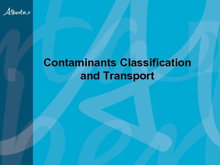 Contaminants Classification and Transport 