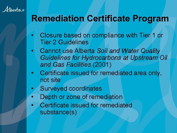 Remediation Certificate Program • • • Closure based on compliance with Tier 1 or
