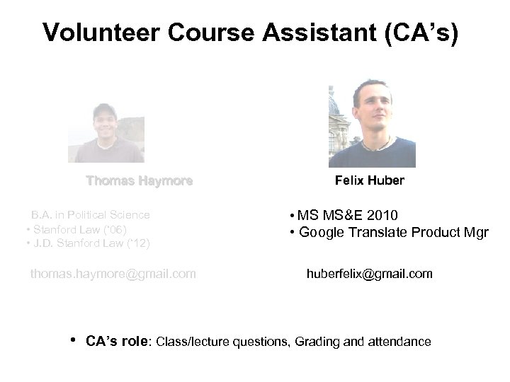 Volunteer Course Assistant (CA’s) Thomas Haymore B. A. in Political Science • Stanford Law