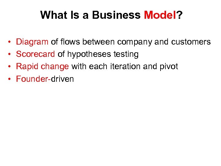 What Is a Business Model? • • Diagram of flows between company and customers