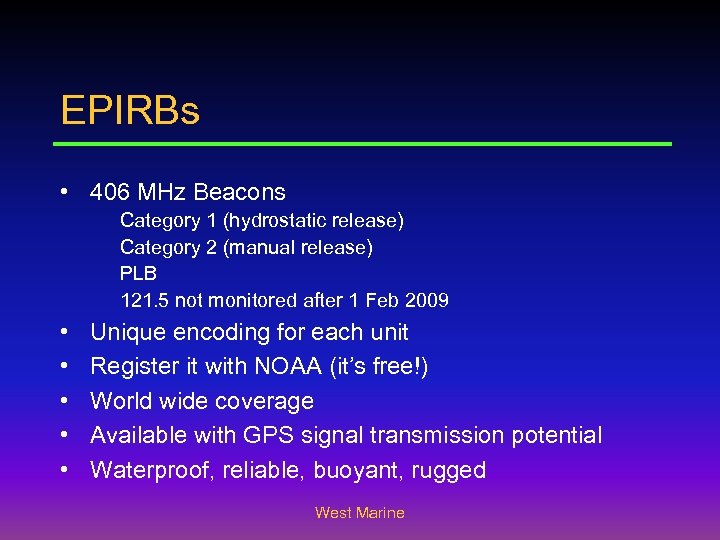 EPIRBs • 406 MHz Beacons Category 1 (hydrostatic release) Category 2 (manual release) PLB
