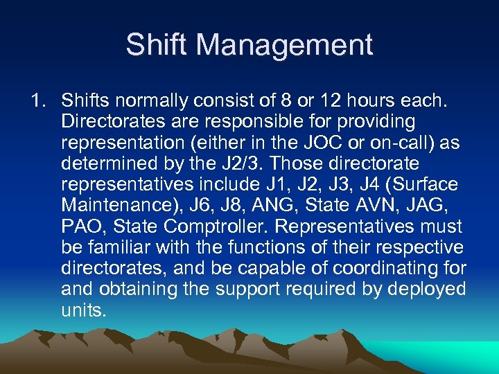 Shift Management 1. Shifts normally consist of 8 or 12 hours each. Directorates are