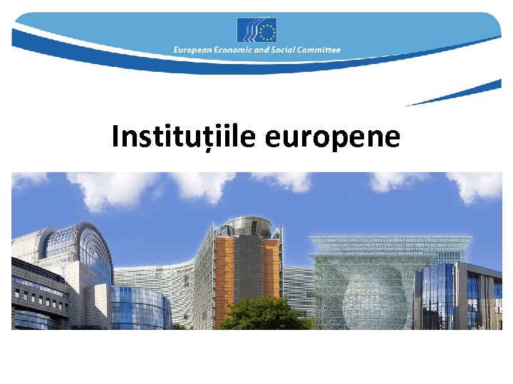 Instituțiile europene 