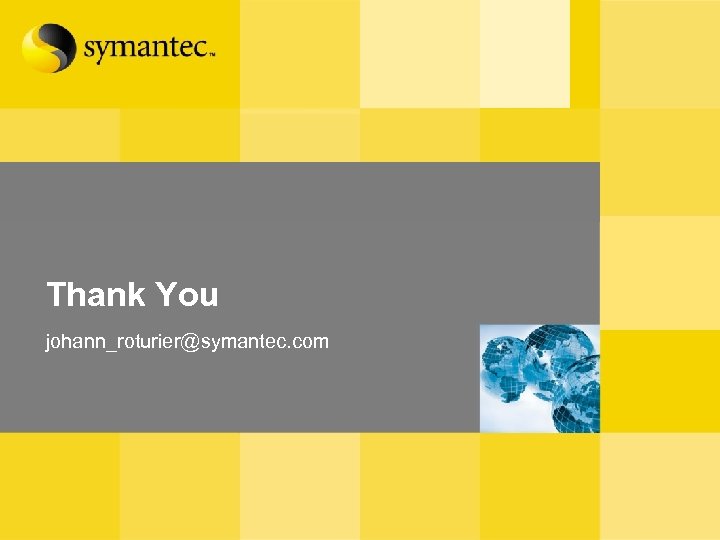 Thank You johann_roturier@symantec. com 