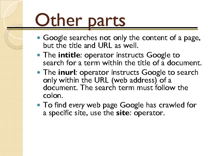 Other parts Google searches not only the content of a page, but the title