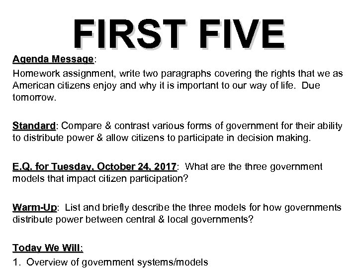 FIRST FIVE Agenda Message: Message Homework assignment, write two paragraphs covering the rights that