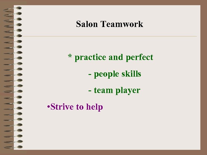 Salon Teamwork * practice and perfect - people skills - team player • Strive