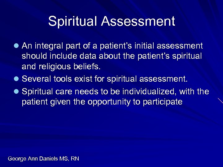 Spiritual Assessment l An integral part of a patient’s initial assessment should include data