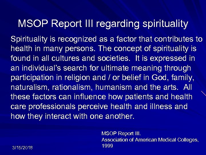 MSOP Report III regarding spirituality Spirituality is recognized as a factor that contributes to