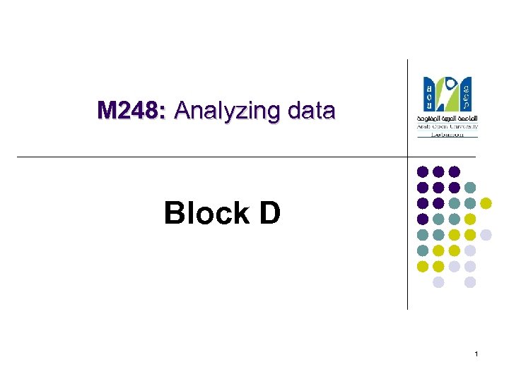 M 248: Analyzing data Block D 1 