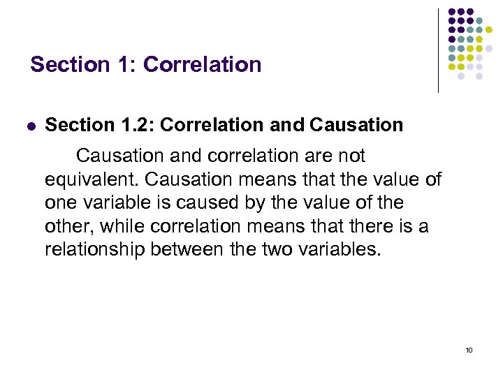 Section 1: Correlation l Section 1. 2: Correlation and Causation and correlation are not