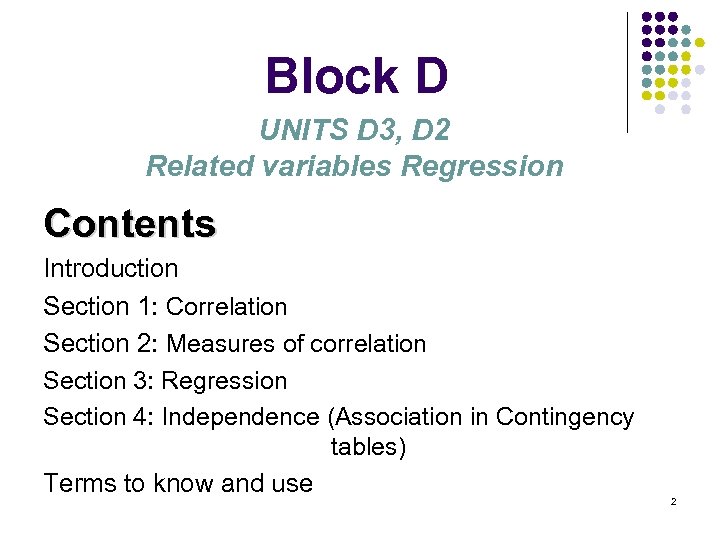 Block D UNITS D 3, D 2 Related variables Regression Contents Introduction Section 1: