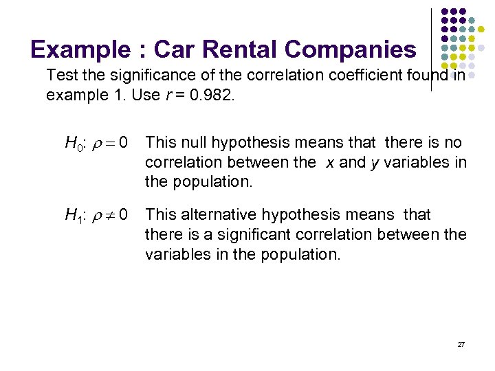 Example : Car Rental Companies Test the significance of the correlation coefficient found in