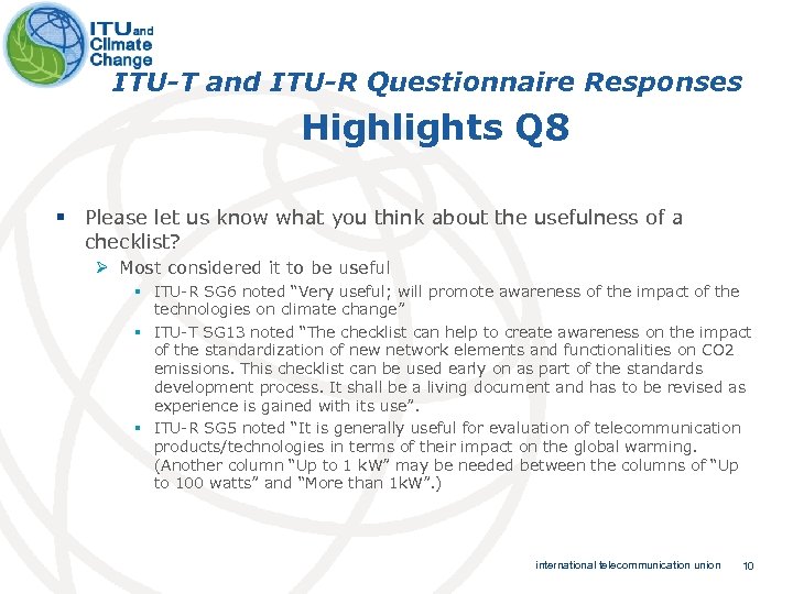 ITU-T and ITU-R Questionnaire Responses Highlights Q 8 § Please let us know what