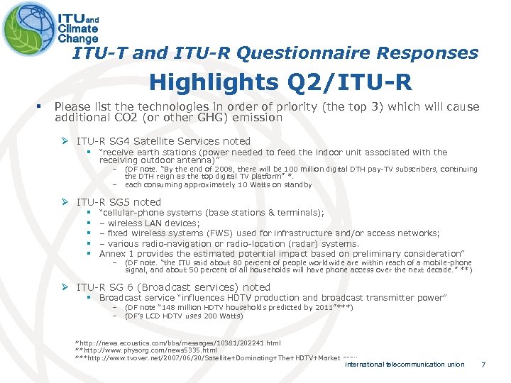 ITU-T and ITU-R Questionnaire Responses Highlights Q 2/ITU-R § Please list the technologies in