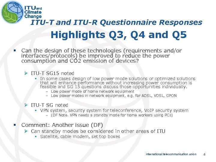 ITU-T and ITU-R Questionnaire Responses Highlights Q 3, Q 4 and Q 5 §