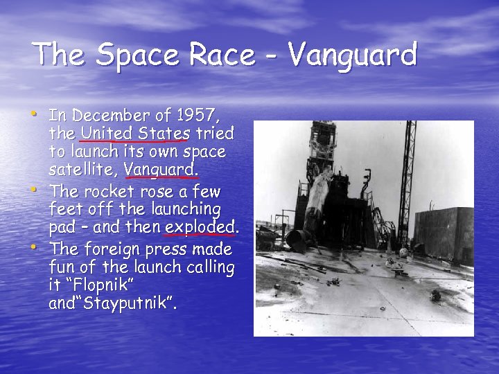 The Space Race - Vanguard • In December of 1957, • • the United