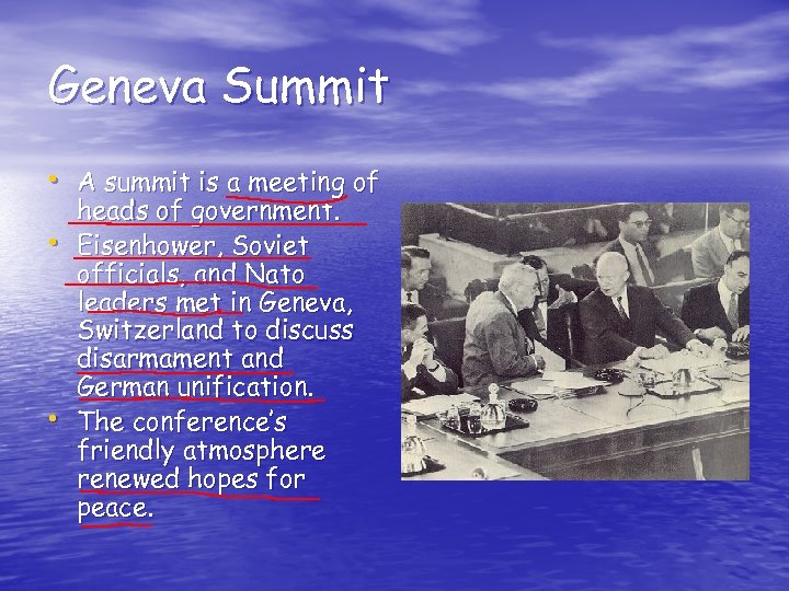 Geneva Summit • A summit is a meeting of • • heads of government.