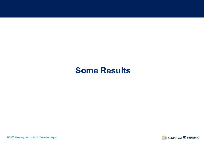 Some Results GSICS Meeting, March 2016, Tsukuba, Japan 