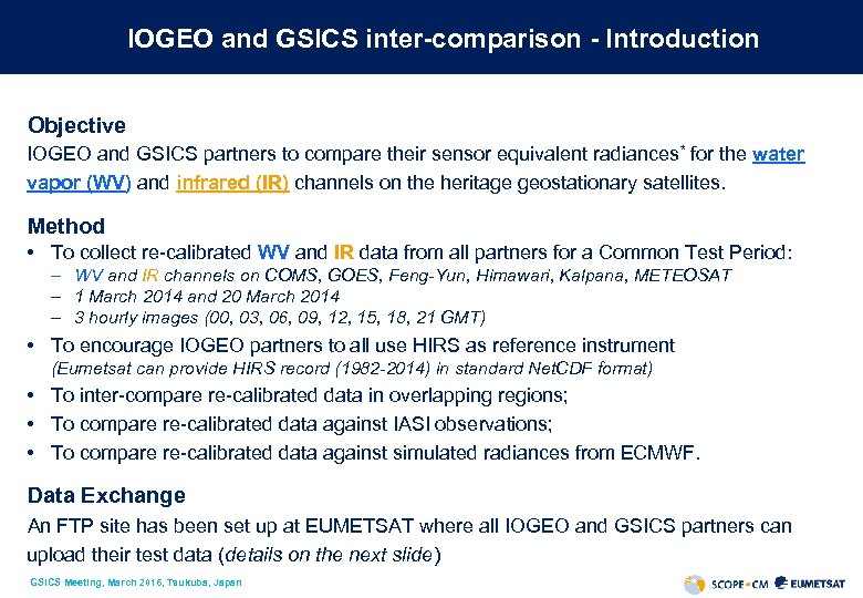 IOGEO and GSICS inter-comparison - Introduction Objective IOGEO and GSICS partners to compare their