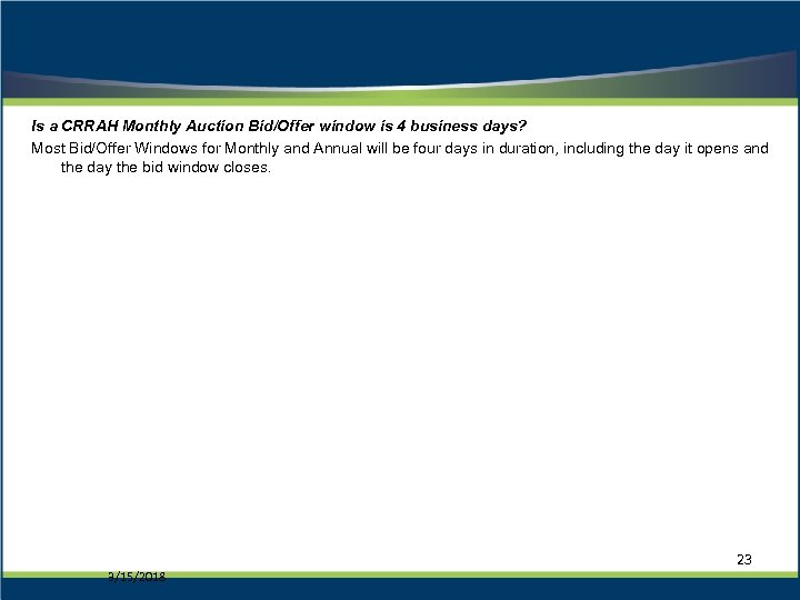 Is a CRRAH Monthly Auction Bid/Offer window is 4 business days? Most Bid/Offer Windows