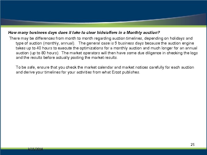 How many business days does it take to clear bids/offers in a Monthly auction?