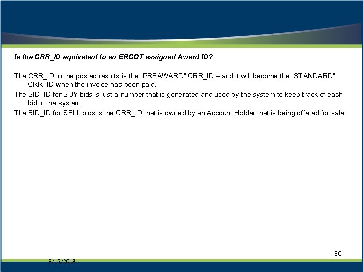 Is the CRR_ID equivalent to an ERCOT assigned Award ID? The CRR_ID in the