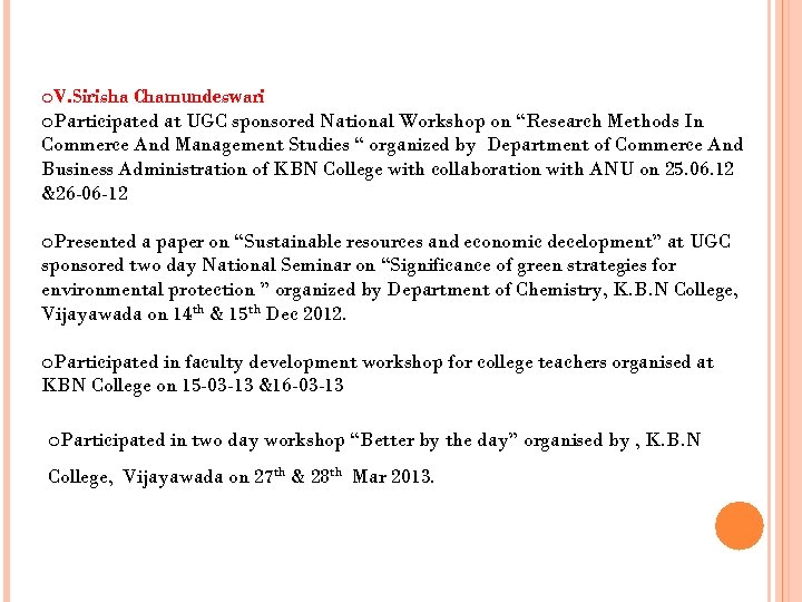 o. V. Sirisha Chamundeswari o. Participated at UGC sponsored National Workshop on “Research Methods