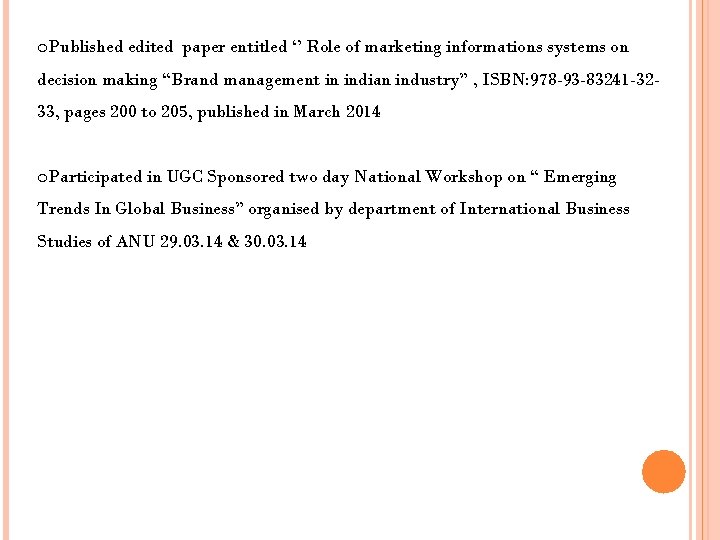 o. Published edited paper entitled ‘’ Role of marketing informations systems on decision making