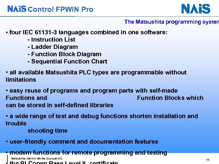 Control FPWIN Pro The Matsushita programming system • four IEC 61131 -3 languages combined