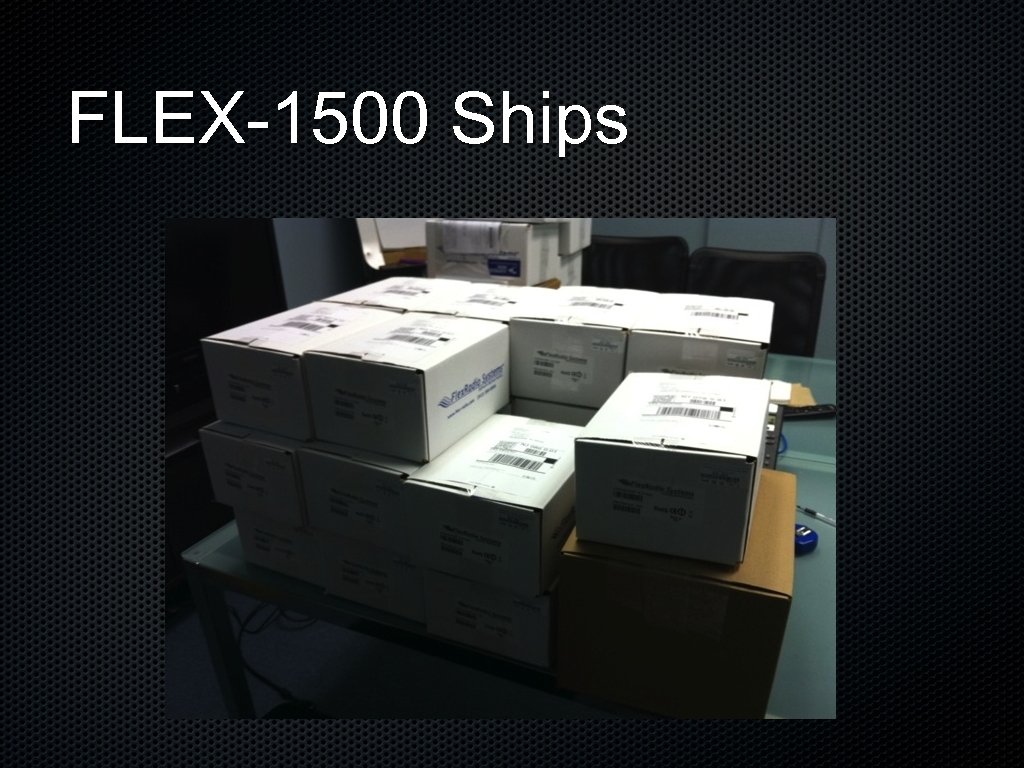 FLEX-1500 Ships 