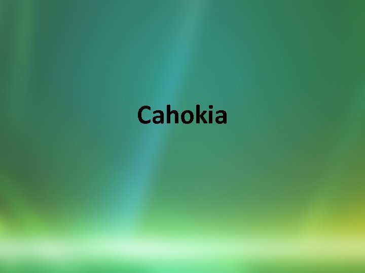 Cahokia 